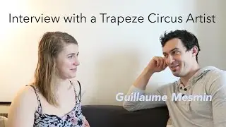 What do you need to become a professional circus artist? | with Guillaume Mesmin a Trapeze Porter