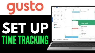 How to Setup Time Tracking In Gusto 2025 (RIGHT WAY)