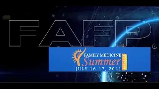 FAFP Family Medicine Summer Forum - Virtual Event