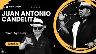 Juan Antonio Díaz y Asael Díaz (Candelita) Tema: Aquí estoy
