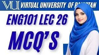 ENG101 Lecture 26 MCQs & Important Notes | ENG101 Short Lecture | Virtual University | VU