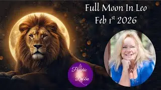 Full Moon In Leo Feb 1st 2026, drastic Changes, Fickle month, world predictions,