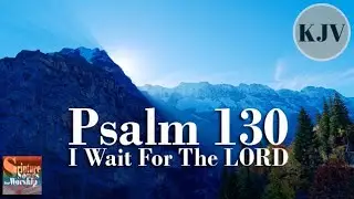 Psalm 130 Song (KJV) 