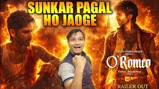 Shahid Kapoor O Romeo New Poster REACTION & Trailer Release Time ! O Rome Trailer Shocking News