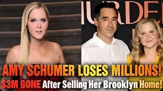 Hollywood Star Amy Schumer Faces $3 Million Loss After Selling NYC Townhouse