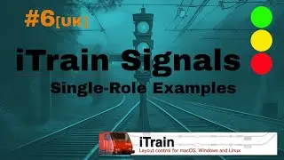 Сигналы iTrain 5.1 [GB]: Видео 06 &mdash; Примеры сигналов с одной ролью