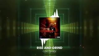 Ceno Bandz - Rise And Grind