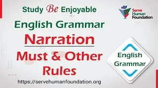 English Grammar | Narration | Must and Other Rules @Serve Human Foundation