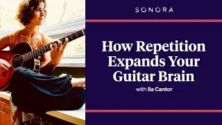 How Repetition Expands Your Guitar Brain