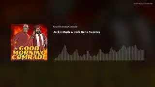 Jack is Back w Jack Reno Sweeney