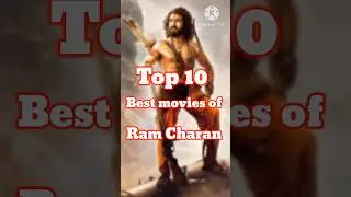 Top 10 best movies of Ram Charan #top #rrr  #movies#watchfacts #
