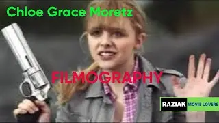 Chloe Grace Moretz filmography l Raziak Movie Lovers