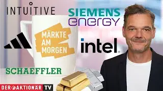 Märkte am Morgen: Gold, Silber, Intel, Adidas, Siemens Energy, Rheinmetall, SAP, Schaeffler, IONOS