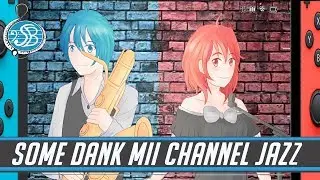 Mii Channel Theme but with some Dank Jazz - [Mii theme remix]