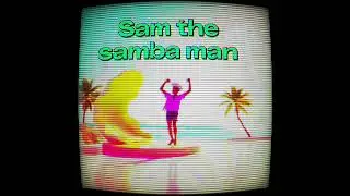 Sam the samba man