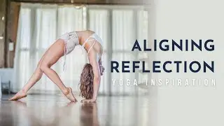 Yoga Inspiration: Aligning Reflection | Meghan Currie Yoga