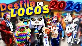 DESFILE de LOCOS 2024 || ALEXproject