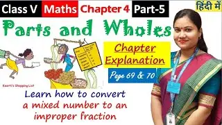 Parts and Wholes (Part-5) / NCERT Class 5 Maths Chapter 4 Explanation in Hindi + English