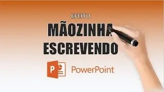 Efeito de M&Atilde;O ESCREVENDO no POWERPOINT - Como Fazer
