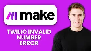 Ошибка &laquo;Неверный номер&raquo; в Twilio на Make.com 📵 Как исправить и успешно отправлять сообщения