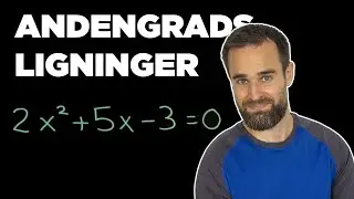 Andengradsligninger... Hvordan?