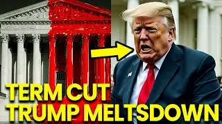 Trump IN TOTAL MELTDOWN as Court Ruling CUTS TERM