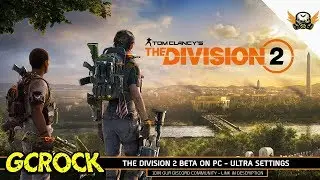 The Division 2 Beta PC Ultra Settings