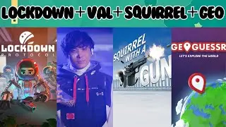 GAMING DAY [LOCKDOWN Protocol, Valorant, Squirrel with a Gun, Geoguessr] [VOD 9/1/24]