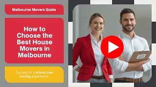 How to Find the BEST House Movers in Melbourne Without Breaking the Bank