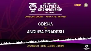M43 | ODISHA vs ANDHRA PRADESH | MEN | 75TH SENIOR NATIONALS BASKETBALL CHAMPIONSHIP