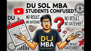 DU SOL MBA Semester 2 | What's Happening? No Result, No data sheet?