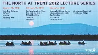 North at Trent 2012 Lecture Series with Dr. Allice Legat