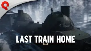 Last Train Home | Explanation Trailer