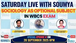 Saturday Live With Soumya Episode #136 on Sociology Optional - WBCS Exam With Toppers of  WBCS 2022