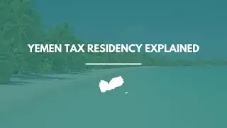 Yemen Tax Residency Explained: How to Qualify, Stay Compliant & Save Taxes (2026 Guide)