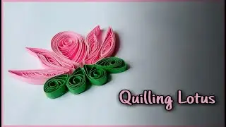 Quilling Lotus Flower||Quilling For Beginners||Quilling Paper Art