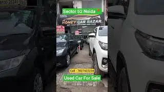 used Car For sale in Noida - used Car in noida - honey Car Bazar Sector 52 Noida #cars #usedcars