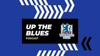 Rok Thomasa Tuchela w Chelsea | Trudności, sukcesy, wyzwania i kryzysy | Up The Blues Podcast