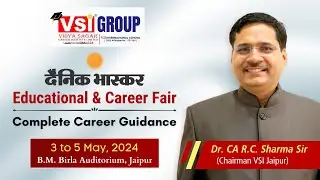 Educational & Career Fair hosted by Dainik Bhaskar & VSI Group from May 3rd to 5th, 2024 |