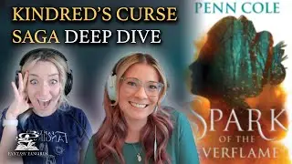 Kindred&rsquo;s Curse Saga Deep Dive Trailer | Fantasy Fangirls Podcast