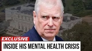 EXPOSED: Andrew is Reportedly Under Mental Health Watch as They 