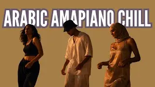 ARABIC AMAPIANO CHILL 🌙🥁 [1 HOUR]Desert Log-Drum Grooves, Middle Eastern Atmosphere Afro Chill