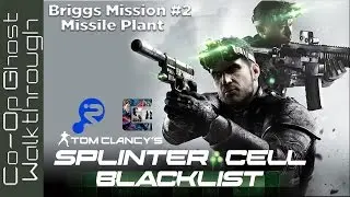 Splinter Cell: Blacklist CO-OP Walkthrough - Briggs Mission 2: Missile Plant (W/Renezant)