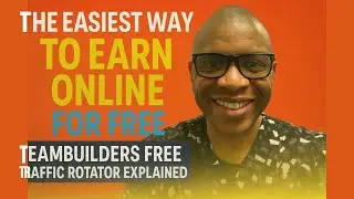 The Easiest Way To Earn Online For FREE | TeamBuilders Free Traffic Rotator Explained -(OLSP System)