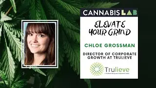 Chloe Grossman, Director of Corporate Growth at Trulieve