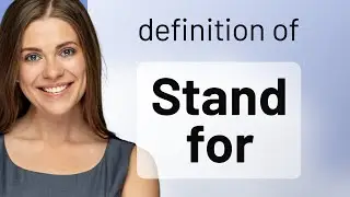 Stand for &bull; STAND FOR definition