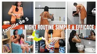 🌙*New* NIGHT ROUTINE FAMILLE DE 5/ROUTINE DU SOIR FAMILLE NOMBREUSES SIMPLE ET EFFICACE
