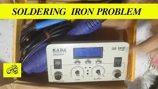 KADA 2018D+ SOLDERING IRON PROBLEM SOLUTION