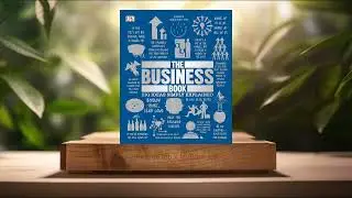 [Review] The Business Book: Big Ideas Simply Explained (DK) Summarized
