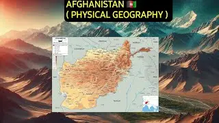 Exploring Afghanistan: A Deep Dive into Its Physical Geography 🌍
